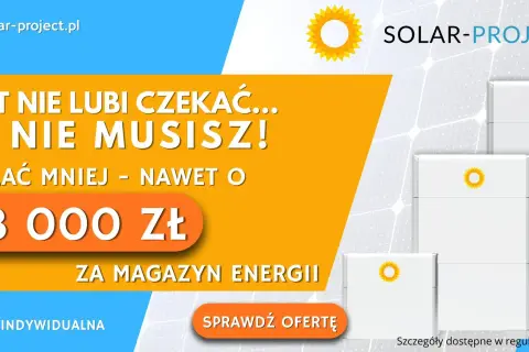 Magazyny energii od Solar-Project. Zyskaj nawet 18 000 zł! To Twoja szansa na niezależność energetyczną, jakiej nie oferuje mój prad 7.0.