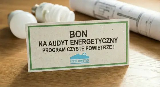 Audyt energetyczny Czyste Powietrze - Jak obniżyć rachunki?